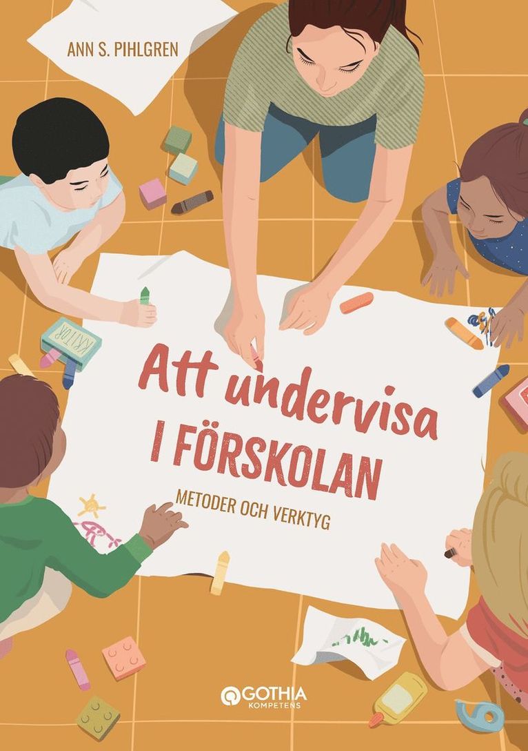 Att undervisa i förskolan : Metoder och verktyg 1