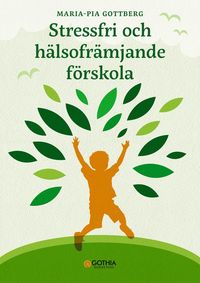 bokomslag Stressfri och hälsofrämjande förskola