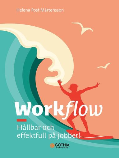 bokomslag Workflow : Hållbar och effektfull på jobbet!