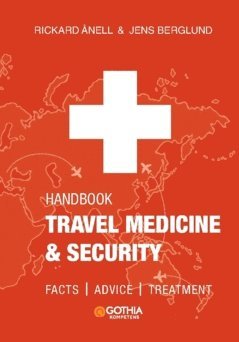 Handbook in Travel Medicine & Security : Facts, advice, treatment 1