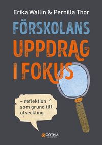 bokomslag Förskolans uppdrag i fokus : reflektion som grund till utveckling