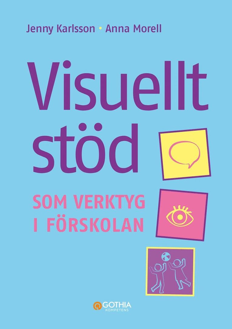 Anna Morell, Jenny Karlsson - Visuellt stöd som verktyg i förskolan, Häftad