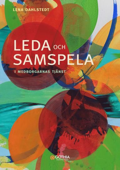 bokomslag Leda och samspela i medborgarnas tjänst
