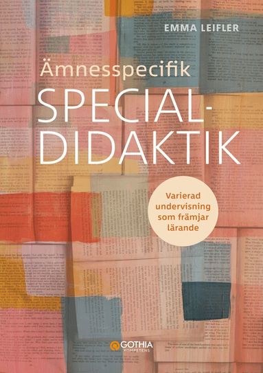 Emma Leifler - Ämnesspecifik specialdidaktik : Varierad undervisning som främjar lärande, Häftad