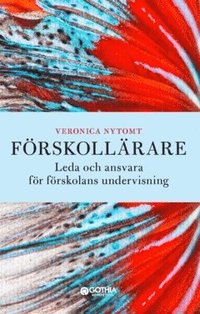 bokomslag Förskollärare : leda och ansvara för förskolans undervisning