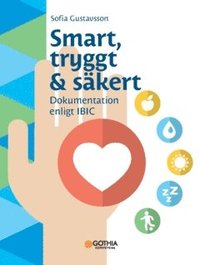 bokomslag Smart, tryggt & säkert : dokumentation enligt IBIC