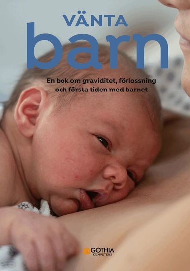Hanne Fjellvang, Linn Richter - Vänta barn : en bok om graviditet, förlossning och första tiden med barnet, Häftad