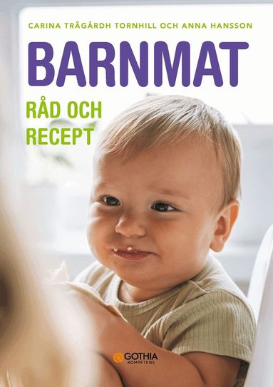 Carina Trägårdh Tornhill, Anna Hansson - Barnmat : råd och recept, Häftad