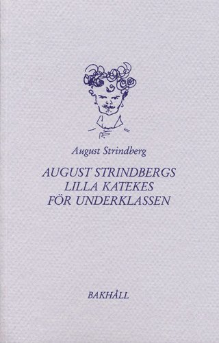 bokomslag August Strindbergs Lilla katekes för underklassen