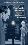 bokomslag Sherlock Holmes versus professor Moriarty
