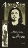Alfred Jarry - Dagarna och nätterna, Inbunden