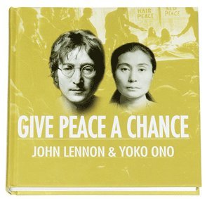 John Lennon, Yoko Ono - Give Peace A Chance, Inbunden