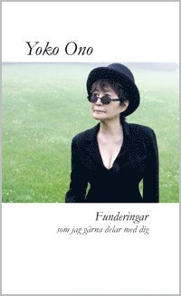 Yoko Ono - Funderingar som jag gärna delar med dig, Inbunden