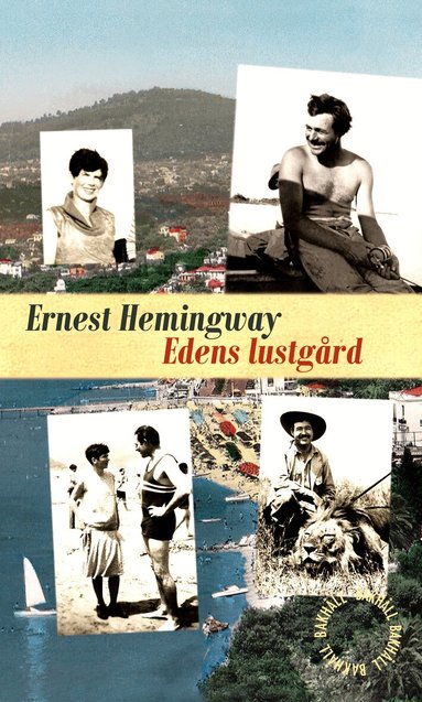 Ernest Hemingway - Edens lustgård, Inbunden