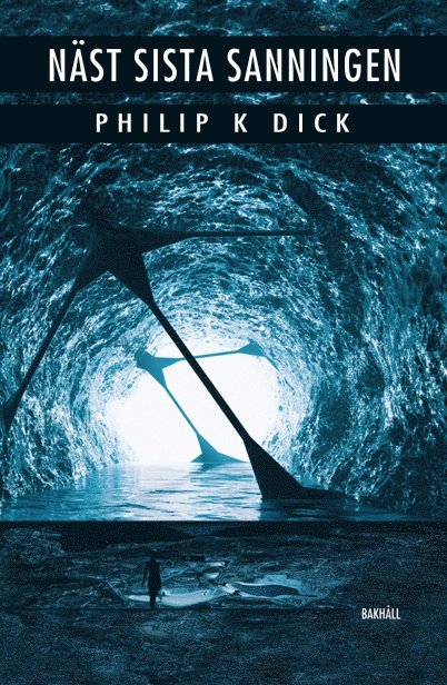 Philip K. Dick - Näst sista sanningen, Häftad
