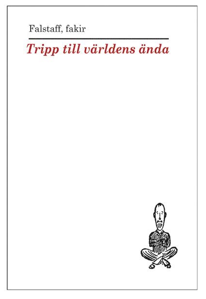 Falstaff Fakir - Tripp till världens ända : och något litet längre, Häftad