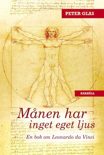 Månen har inget eget ljus : en bok om Leonardo da Vinci, med trådar till vår tid 1