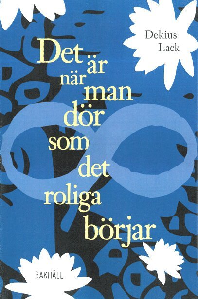 Dekius Lack - Det är när man dör som det roliga börjar, Häftad