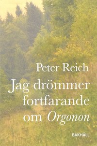 bokomslag Jag drömmer fortfarande om Orgonon