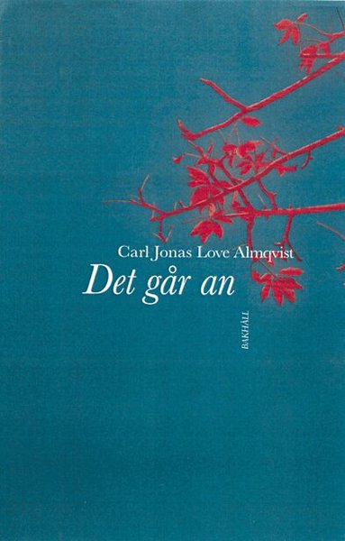 Carl Jonas Love Almqvist - Det går an, Häftad