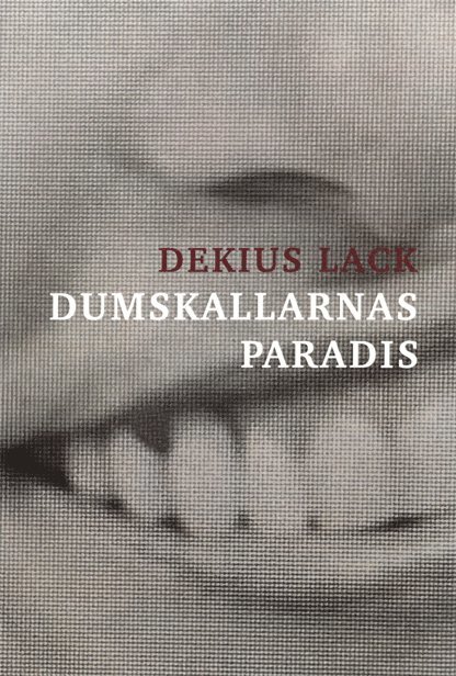 Dekius Lack - Dumskallarnas paradis, Häftad