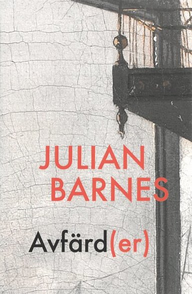 Julian Barnes - Avfärd(er), Häftad