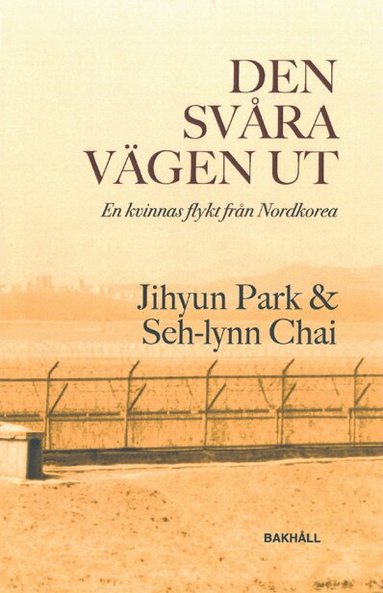 Jihyun Park, Seh-lynn Chai - Den svåra vägen ut : en kvinnas flykt från Nordkorea, Häftad