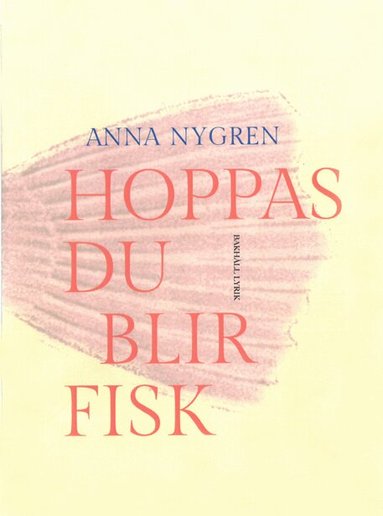 Anna Nygren - Hoppas du blir fisk, Häftad
