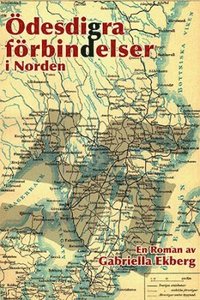 bokomslag Ödesdigra förbindelser i Norden