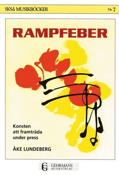 Åke Lundeberg - Rampfeber - konsten att framträda under press, Häftad