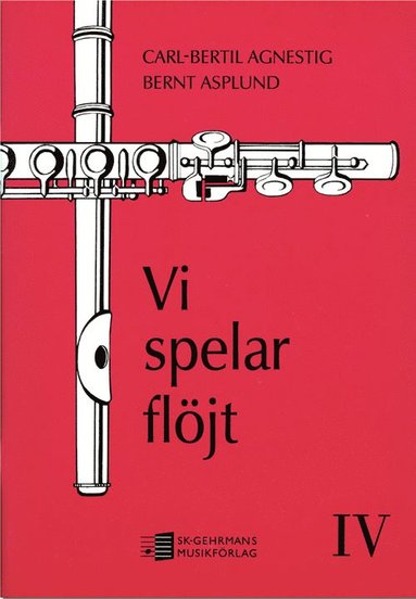 Carl-Bertil Agnestig, Bernt Asplund - Vi spelar flöjt 4, Häftad