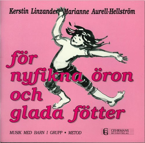 För nyfikna öron och glada fötter - metodbok, Häftad