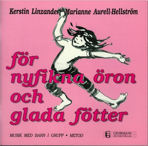 För nyfikna öron och glada fötter - metodbok 1