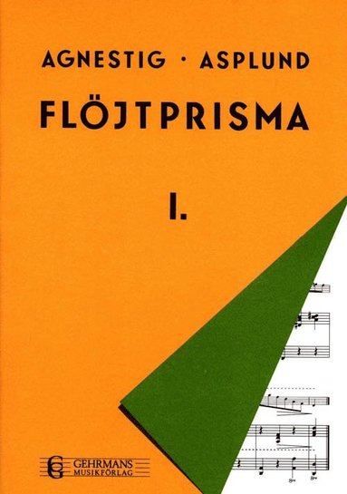 Carl-Bertil Agnestig, Bernt Asplund - Flöjtprisma 1, Häftad
