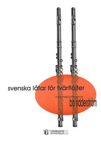 bokomslag Svenska låtar för tvärflöjter