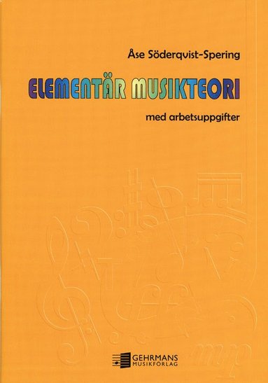 Åse Söderqvist-Spering - Elementär musikteori, Häftad