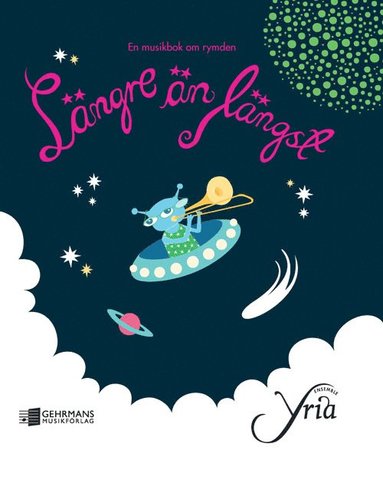 bokomslag Längre än längst : en musikbok om rymden