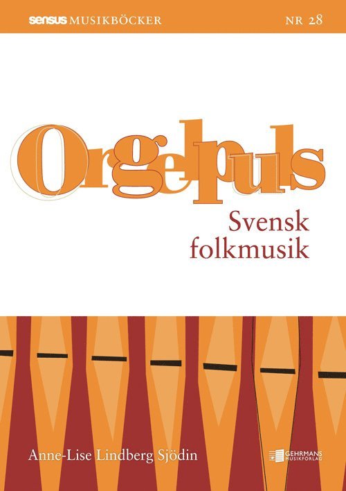 Anne-Lise Lindberg Sjödin - Orgelpuls Svensk folkmusik, Häftad