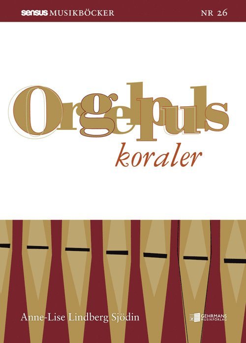 Anne-Lise Lindberg Sjödin - Orgelpuls Koraler, Häftad