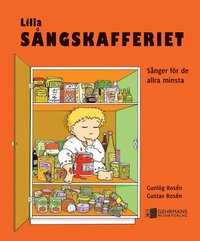 bokomslag Lilla sångskafferiet : sånger för de allra minsta
