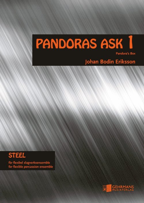 Johan Bodin Eriksson - Pandoras ask 1 - Steel, Häftad