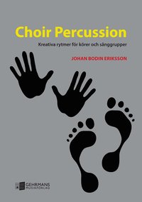 bokomslag Choir Percussion : kreativa rytmer för körer och sånggrupper