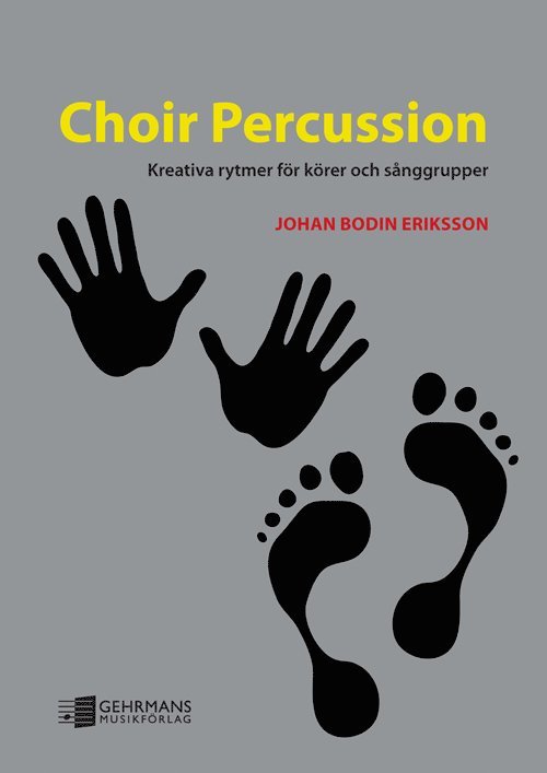 Choir Percussion : kreativa rytmer för körer och sånggrupper 1