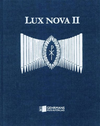 bokomslag Lux Nova II : orgelmusik för begravningsgudstjänst och meditation