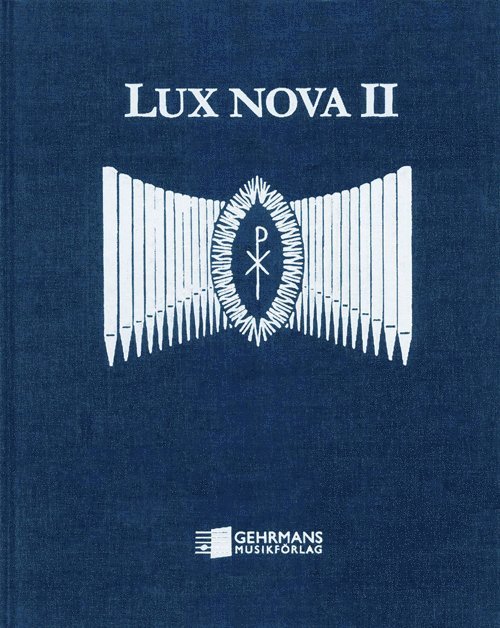 Lux Nova II : orgelmusik för begravningsgudstjänst och meditation 1