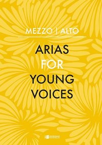 bokomslag Arias for Young Voices : Mezzo - Alto