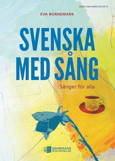 bokomslag Svenska med sång : Sånger för alla