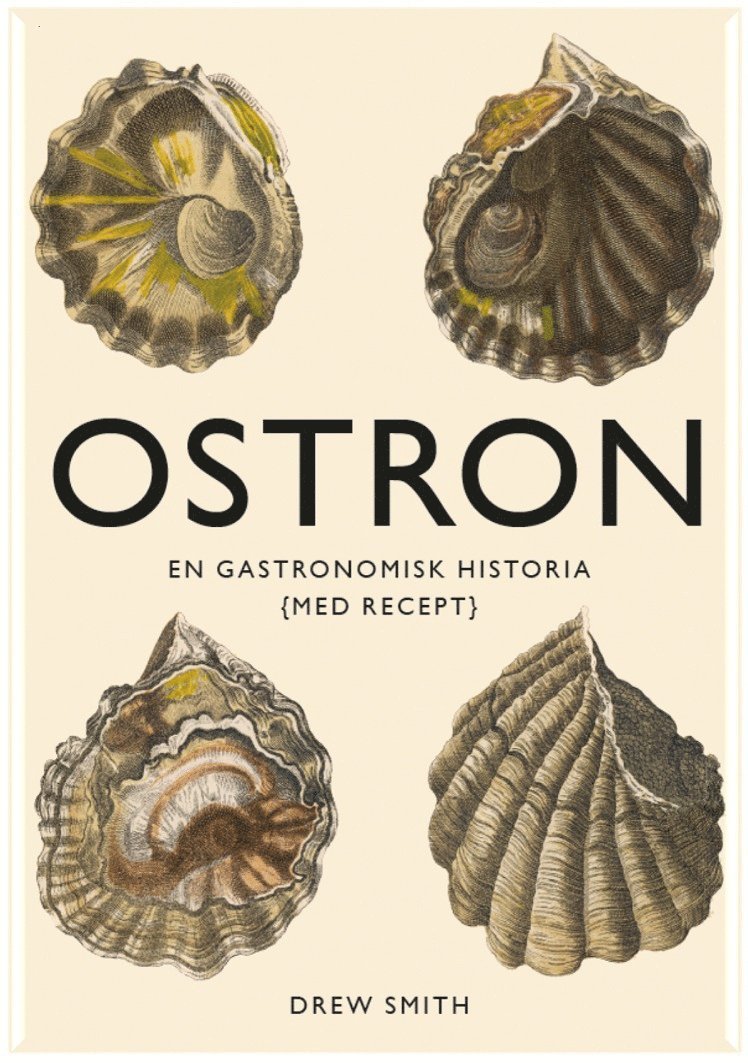 Ostron : en gastronomisk historia med recept 1