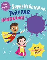 bokomslag Superhjältarna tvättar händerna