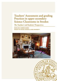 bokomslag Teachers' Assessment and grading Practices in upper secondary Science Classrooms in Sweden